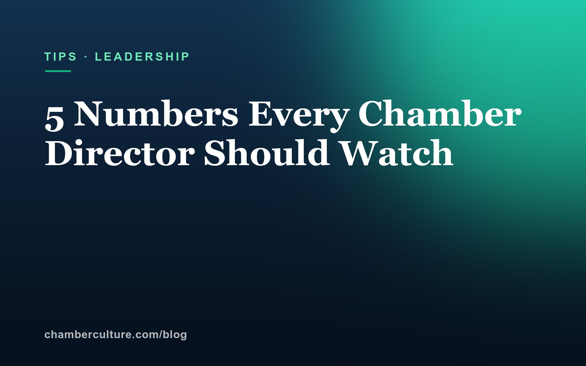 Editorial header — 5 Numbers Every Chamber Director Should Watch